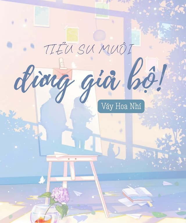 Tiểu Sư Muội Đừng Giả Bộ