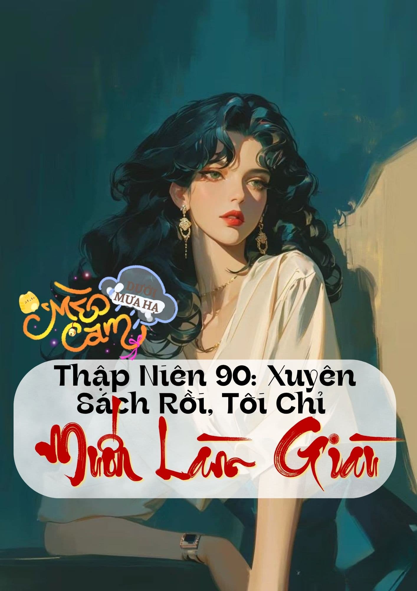 Thập Niên 90: Xuyên Sách Rồi, Tôi Chỉ Muốn Làm Giàu