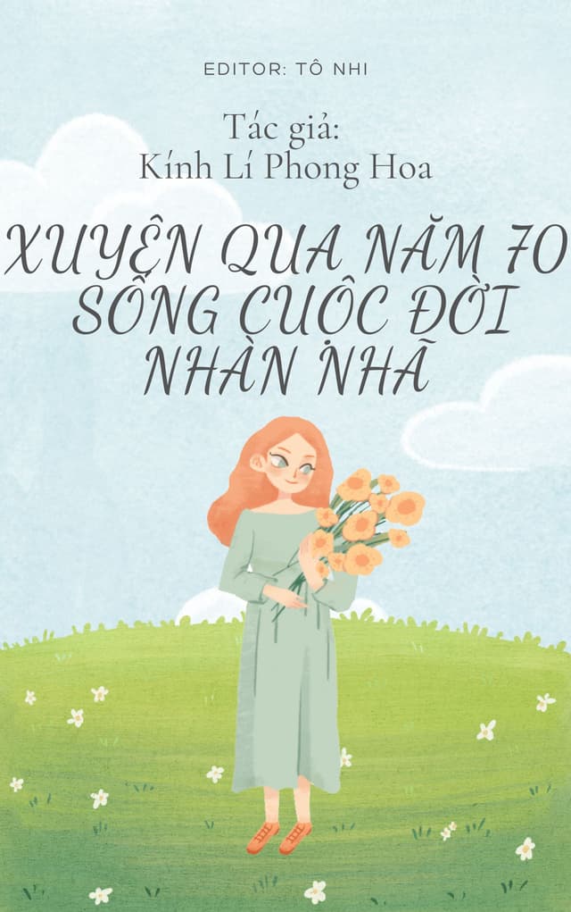 XUYÊN QUA NĂM 70, SỐNG CUỘC ĐỜI NHÀN NHÃ 