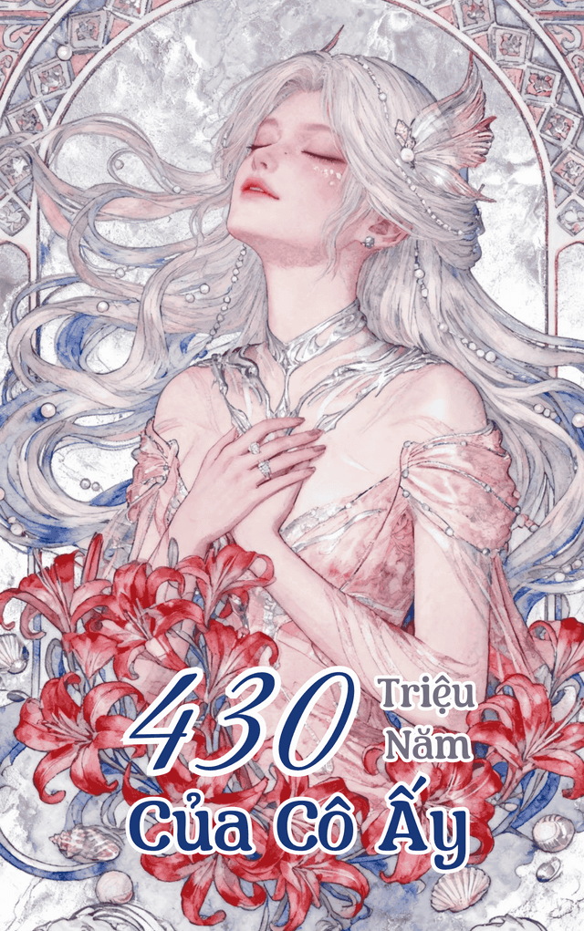 430 Triệu Năm Của Cô Ấy