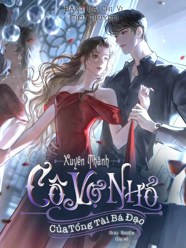 Xuyên Thành Cô Vợ Nhỏ Bỏ Trốn Của Tổng Tài Bá Đạo