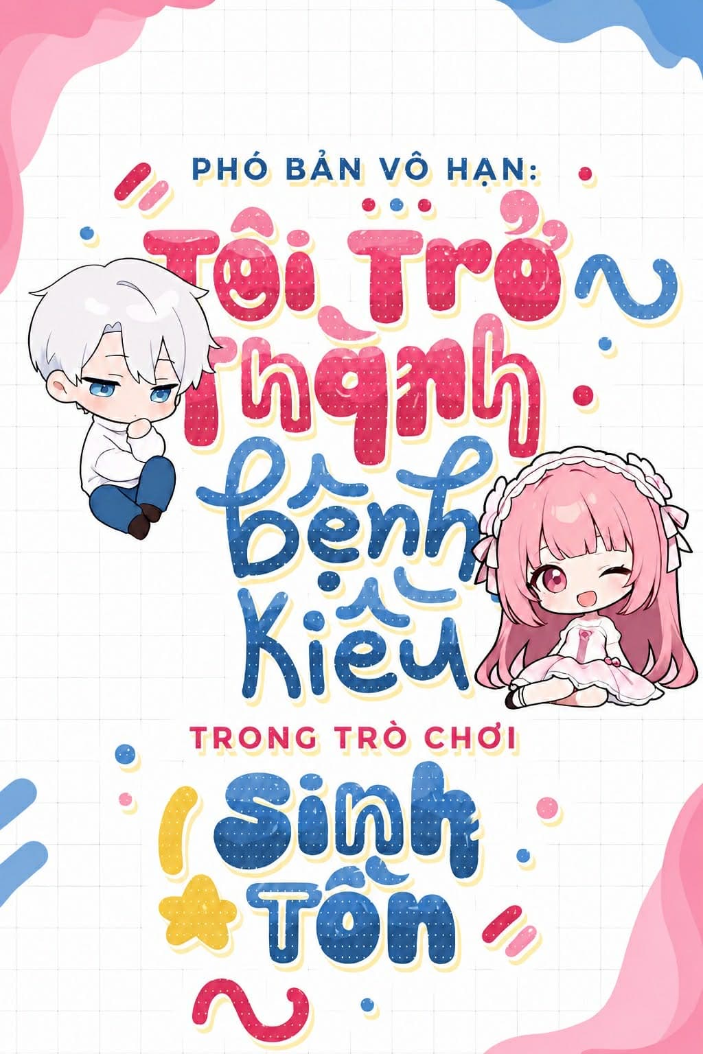 Phó Bản Vô Hạn: Tôi Trở Thành Bệnh Kiều Trong Trò Chơi Sinh Tồn