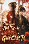 Phu Quân Nhi Tử Trọng Sinh, Mỗi Ngày Đều Muốn Giết Chết Ta