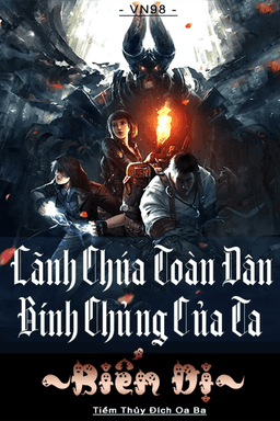 Lãnh Chúa Toàn Dân: Binh Chủng Của Ta Biến Dị (Dịch)