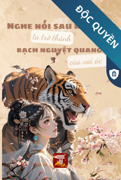 Nghe Nói Sau Khi Chết, Ta Trở Thành Bạch Nguyệt Quang Của Vai Ác