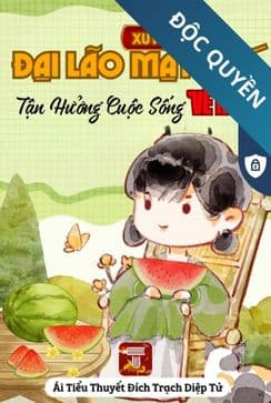 Xuyên Về 60: Đại Lão Mạt Thế Tận Hưởng Cuộc Sống "Về Hưu"