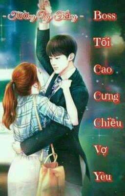 Boss Tối Cao Cưng Chiều Vợ Yêu