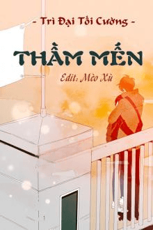[Đam Mỹ] Thầm Mến