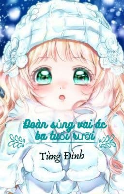 Đoàn Sủng Vai Ác Ba Tuổi Rưỡi