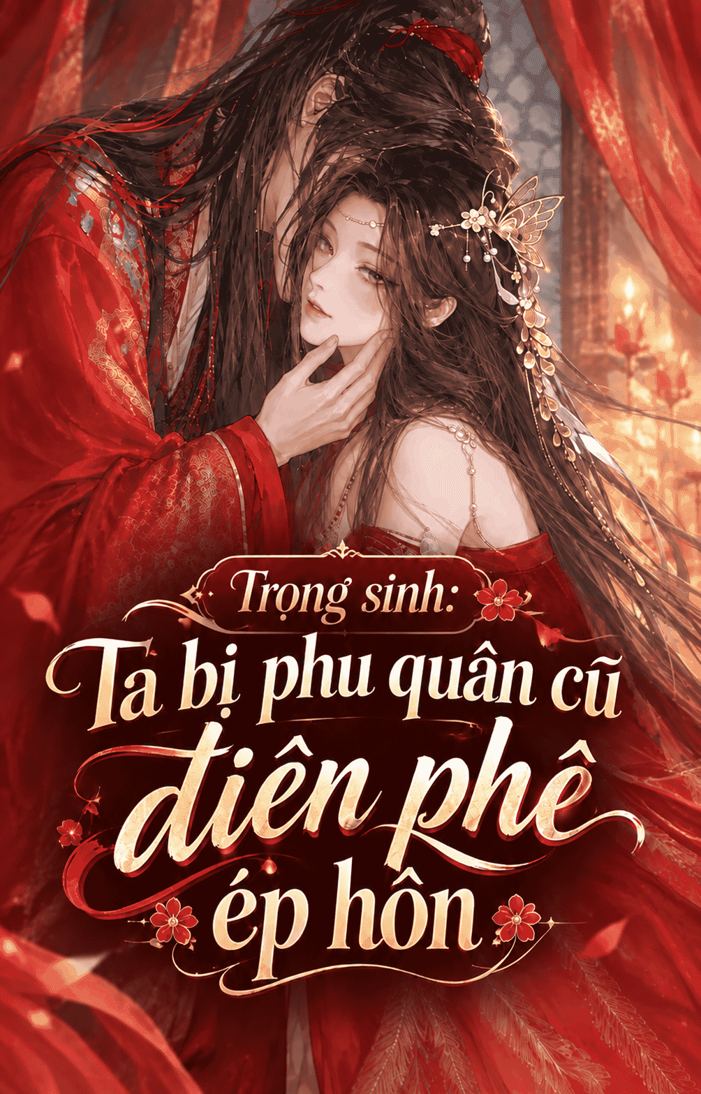 Ta Bị Phu Quân Cũ Điên Phê Ép Hôn