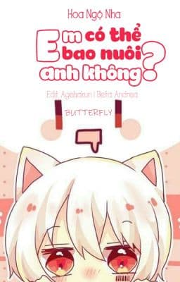 Em Có Thể Nuôi Anh Không?