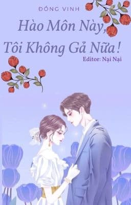 Hào Môn Này, Tôi Không Gả Nữa