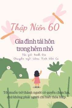 Thập Niên 60, Gia Đình Tái Hôn Trong Con Hẻm Nhỏ