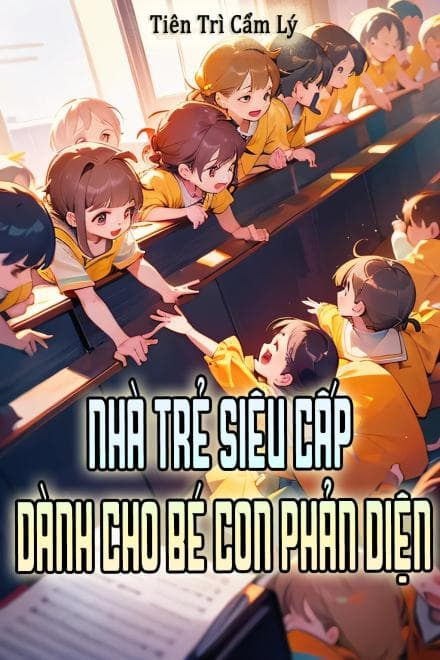 Nhà Trẻ Siêu Cấp Dành Cho Các Bé Con Phản Diện