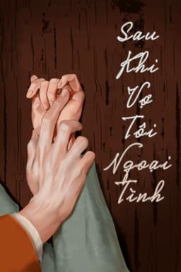 Sau Khi Vợ Tôi Ngoại Tình