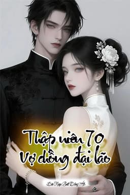 Thập niên 70: Vợ Chồng Đại Lão