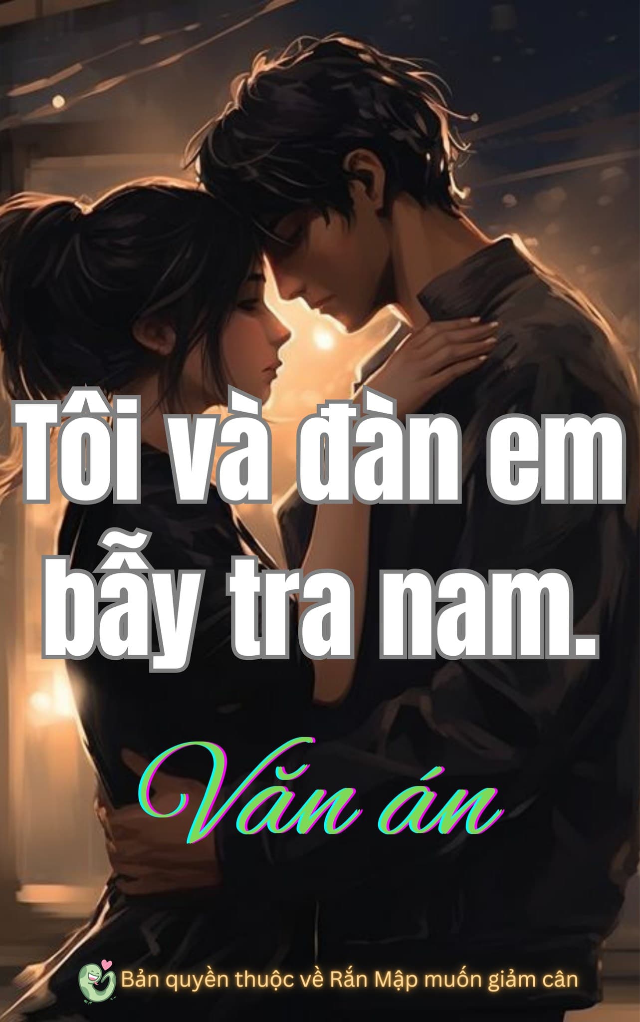 Tôi cùng đàn em bẫy tra nam.