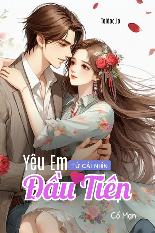 Yêu Em Từ Cái Nhìn Đầu Tiên Yêu Em Từ Cái Nhìn Đầu Tiên