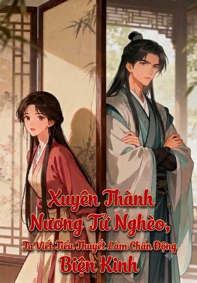 Xuyên Thành Nương Tử Nghèo, Ta Viết Tiểu Thuyết Làm Chấn Động Biện Kinh