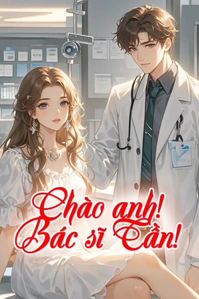 Chào Anh, Bác Sĩ Tần