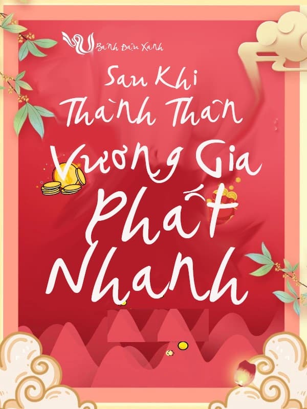 Sau Khi Thành Thân, Vương Gia Phất Nhanh