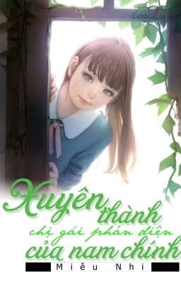 Xuyên Thành Chị Gái Phản Diện Của Nam Chính